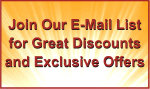 Click to join our e-mail list for great discounts and exclusive offers!
